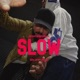 SLOW Single
