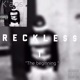 Reckless the Beginning