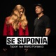 Se Suponía feat Marta Fonseca Single