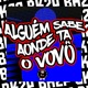 ALGUÉM SABE AONDE TA O VOVO Single