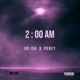 2 00 AM feat Percy Single