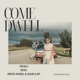 Come Dwell feat Arch Angel Kojo Lap Single