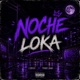 Noche Loka Single