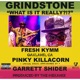 What is It Really feat Fresh Kymm Pinky Killacorn Garrett Shider Single