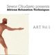 A R T African Relaxation Techniques feat Yaa Pono Lady Jay Wah Yasmeen Helwani Kweku Mankind Kae Sun Funsho Ogundipe