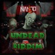 Undead Riddim Single