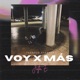 VOY X MÁS Single