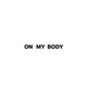 on my body feat 7ven Single