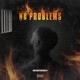 No Problems Single