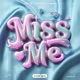 Miss Me Single