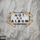 Not an Album Single