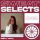 Sweat Selects Mell Hall DJ Mix