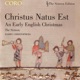 Christus Natus Est An Early English Christmas