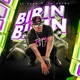 Birin Birin Single