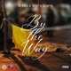 By the Way feat WIS Grams Single