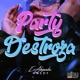 Party Destroza feat Maley Single