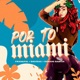 Por To Miami Single