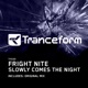 Slowly Comes the Night Single