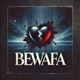 Bewafa feat Danav Single