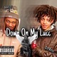 Down On My Lucc Single