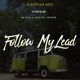 Follow My Lead feat Sachzna Laparan Chicser Single