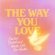 The Way You Love feat Jon Keith Single