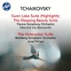 Tchaikovsky Swan Lake Suite Op 20a TH 219 Highlights The Sleeping Beauty Suite Op 66a TH 234 The Nutcracker Suite Op 71a TH 35