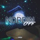 Noddin Off Single