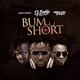 Bum Short feat Dr SID Reekado Banks Single