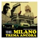 Milano Trema Ancora Single