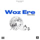 Woz Ere Single