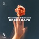 Broke Days Single