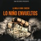 Lo Niño Envueltos feat Bigg Cheech Single
