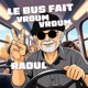 LE BUS FAIT VROUM VROUM EP