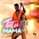Tutu Mama Single