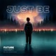 Just Be feat tønix Sartoria Sonora Single
