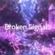 Broken Signal Single