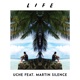 Life feat Martin Silence Single