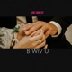 B Wiv U Single