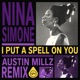 I Put A Spell On You Austin Millz Remix Single