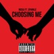 CHOOSING ME feat Sparkle Single