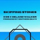 Skipping Stones feat Oeland Walker Single