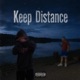 KEEP DISTANCE feat mlodymilos Single