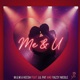 Me you feat Lil Pat Yazzy Nicole Single