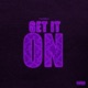Get It On Single
