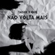 Não Volta Mais feat Erix Single