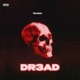DR3AD Single