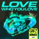 Love Who You Love HAAi Remix Single