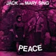 Jack and Mary Sing Peace
