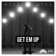 Get Em Up Single